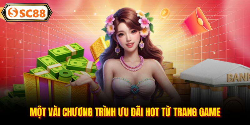Một vài chương trình ưu đãi hot từ trang game
